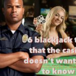 6 blackjack tips that the casino doesn’t want you to know