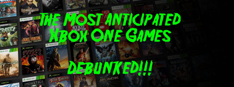 The Most Anticipated Xbox One Games Of the Season Debunked