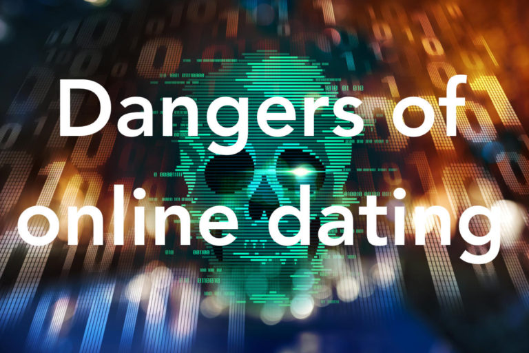 Dangers of online dating