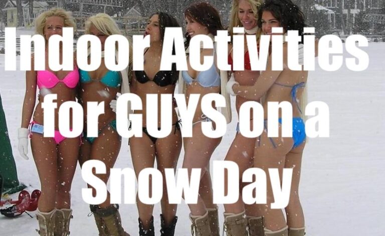 Indoor Activities for guys on a Snow Day