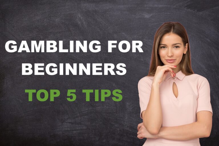 Gambling For Beginners – Top 5 Tips