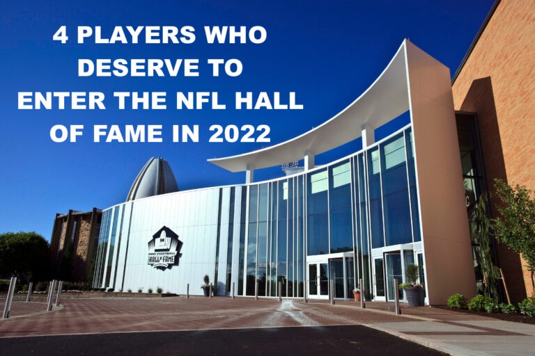 4 Players Who Deserve To Enter The NFL Hall Of Fame In 2022